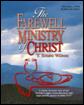 the farewel ministry christ